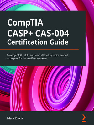 cover image of CompTIA CASP+ CAS-004 Certification Guide